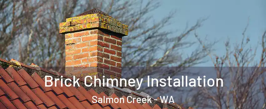  Brick Chimney Installation Salmon Creek - WA