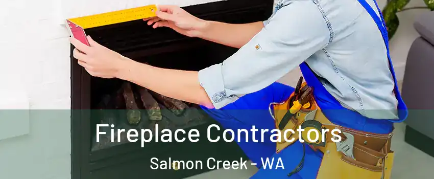  Fireplace Contractors Salmon Creek - WA