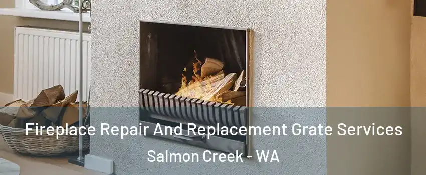  Fireplace Repair And Replacement Grate Services Salmon Creek - WA