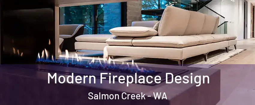  Modern Fireplace Design Salmon Creek - WA