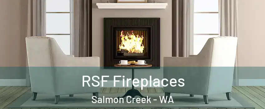  RSF Fireplaces Salmon Creek - WA
